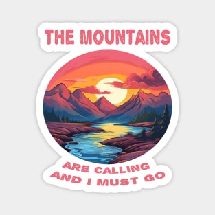 The mountains are calling and i must go Magnet