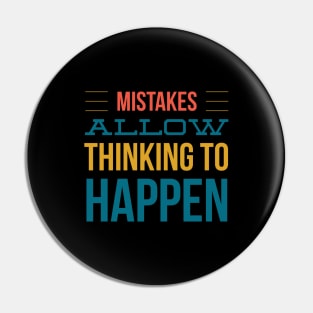 Mistakes Allow Thinking to Happen Pin