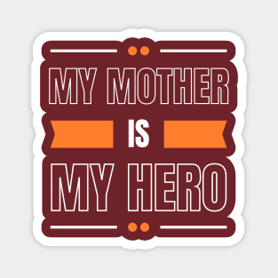 My Mother Mother's Day Magnet