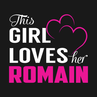 This Girl Loves Her ROMAIN T-Shirt