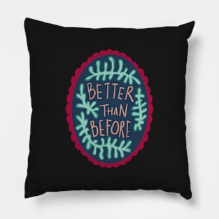 Better than before Cameo print Pillow