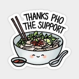 Thanks Pho The Support! Magnet