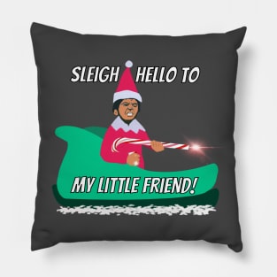 Sleigh hello to my little friend elf on the shelf mayhem AK candy cane say hello to my little friend Scarface elf mashup Pillow