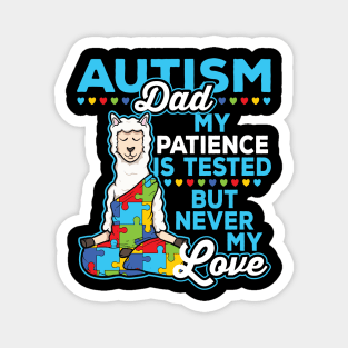 Autism Dad My Patience Is Tested But Never My Love Magnet