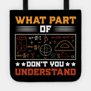 What Part Of Don't You Understand Math Teacher Tote