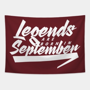 Legends are born in September Tapestry
