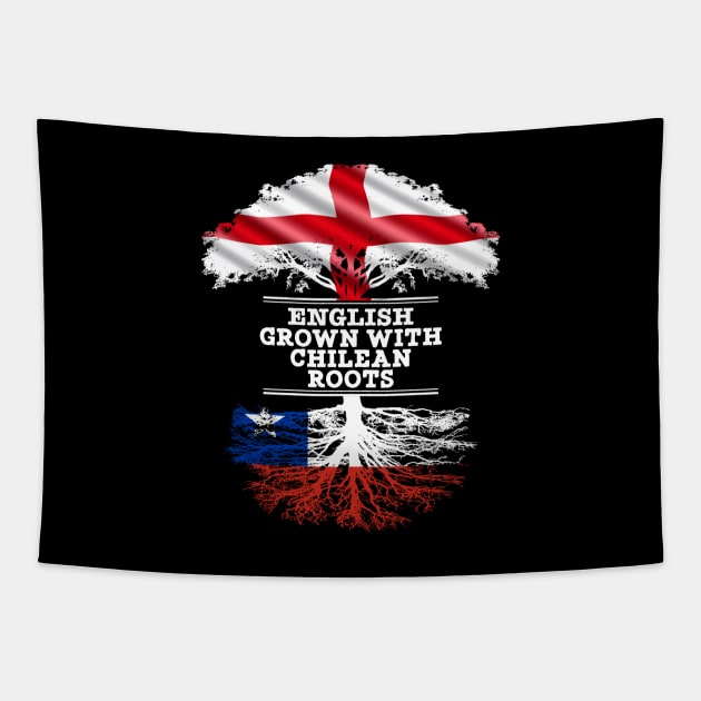 English Grown With Chilean Roots - Gift for Chilean With Roots From Chile Tapestry by Country Flags