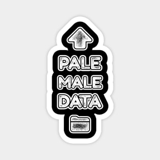 Pale Male Data selfie funny tech meme Magnet