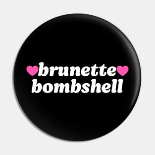 brunette bombshell Funny Pin