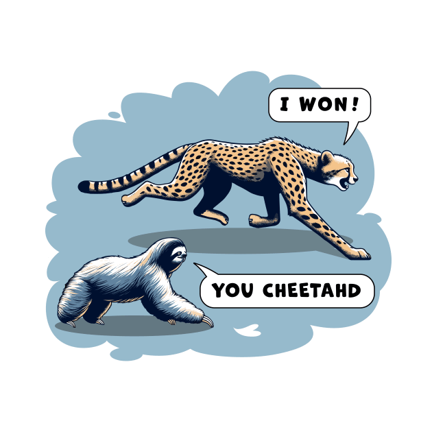 A Cheetah runs a foot race with a Sloth, Animal T-Shirt, Nature T-Shirt, Unisex T-Shirt, Women's T-Shirt, Funny T-shirt by Cat In Orbit ®