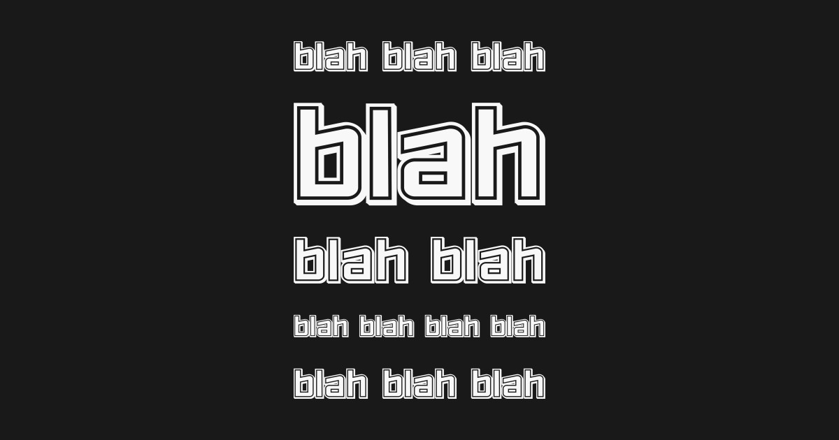 The blah, blah quote - Blah Blah Blah - Phone Case | TeePublic