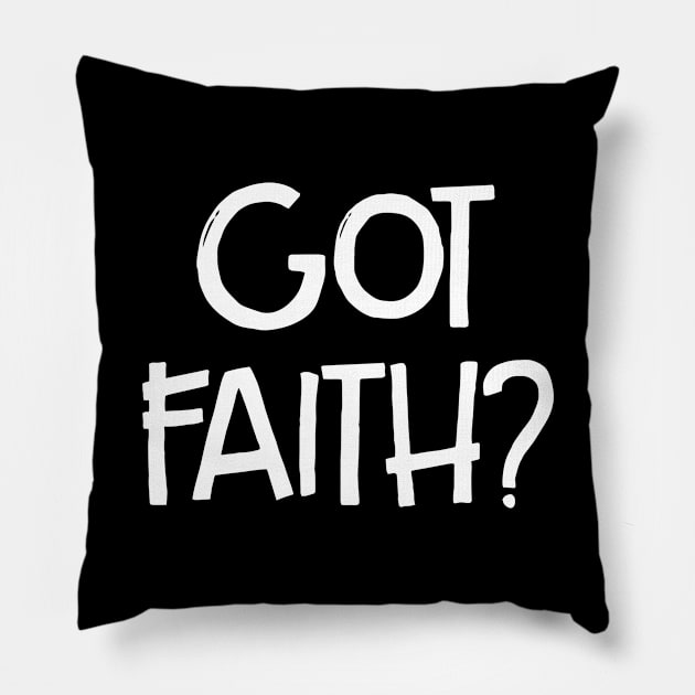 Got Faith, Christian, Jesus, Quote, Believer, Christian Quote, Saying Pillow by ChristianLifeApparel