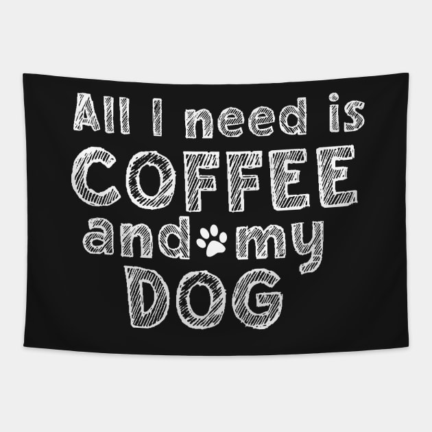 All i need is coffee and my dog Tapestry by SamridhiVerma18