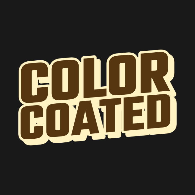 COLOR COATED by Pro Melanin Brand