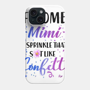 F- Bomb Mimi I Sprinkle That Sht Like Cofetti Phone Case