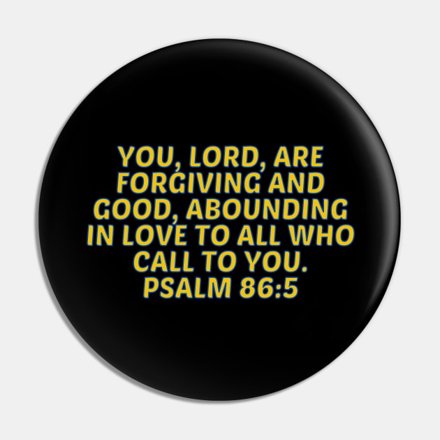 Bible Verse Psalm 86:5 Pin by Prayingwarrior