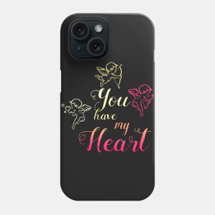 You Have my Heart Phone Case