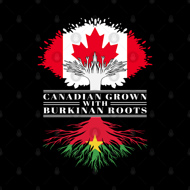 Canadian Grown With Burkinan Roots canada Burkina Faso Flag Tree by BramCrye