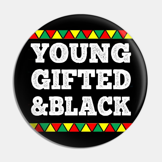 Young Gifted And Black History Month African American Pin by GoodArt