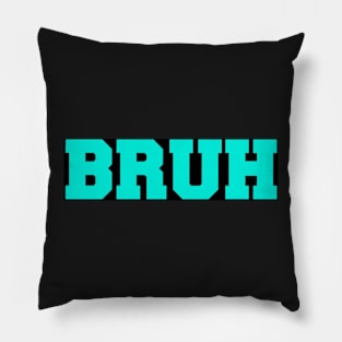 BRUH Pillow