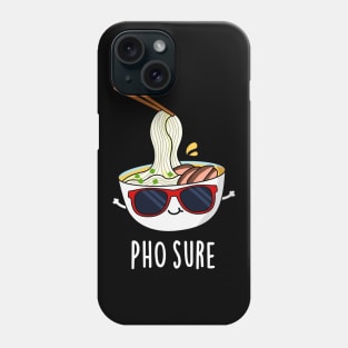 Pho Sure Funny Pho Soup Noodle Pun Phone Case