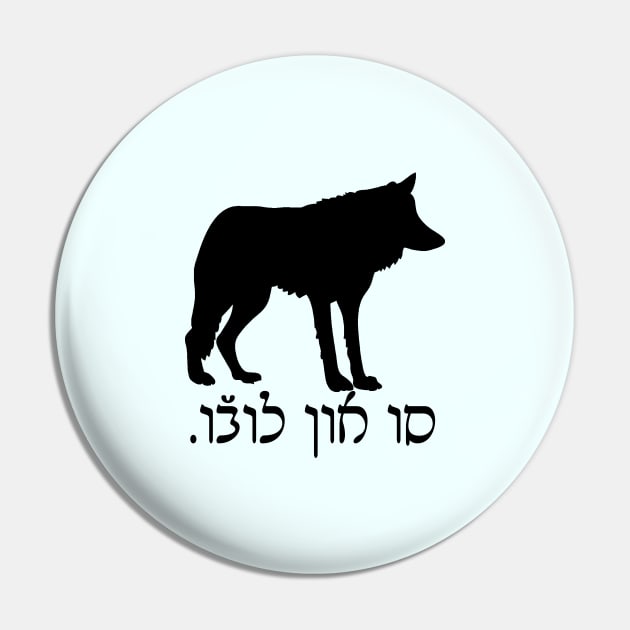 I'm A Wolf (Ladino, Masculine) Pin by dikleyt