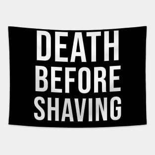 Death Before Shaving Tapestry