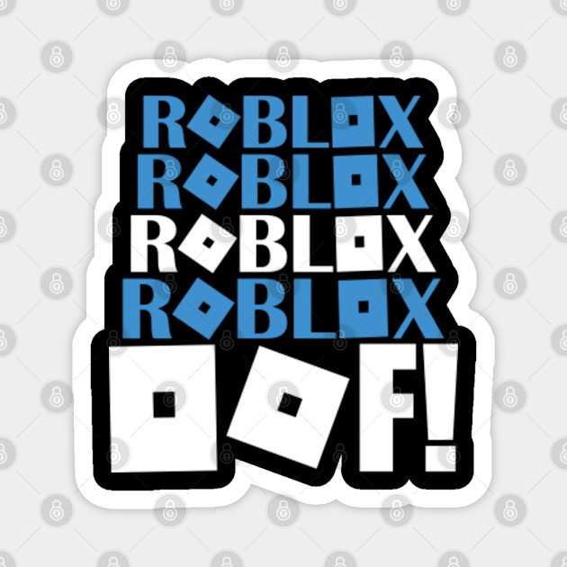 Roblox Oof Roblox Oof Magnet Teepublic - oof roblox oof gaming noob t shirt oof roblox magnet teepublic