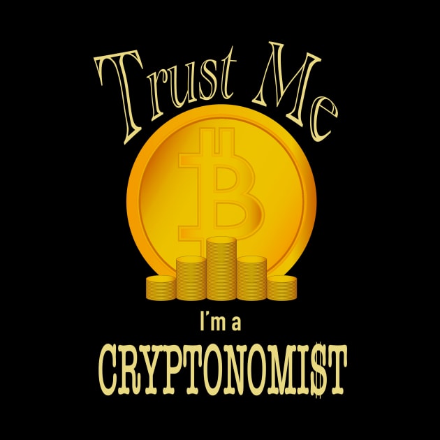 Trust Me I’m A Cryptonomist by AtkissonDesign