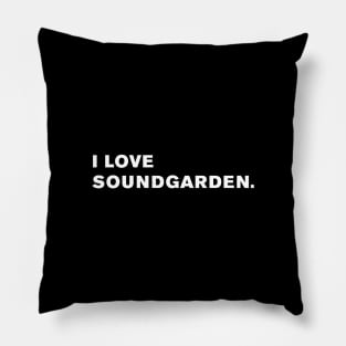 I Love Soundgarden. Pillow