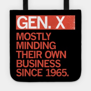 Gen X — Mostly Minding their Own Business Since 1965 Tote