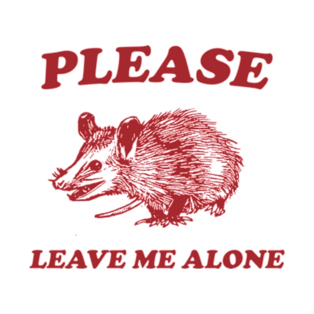 Please Leave Me Alone by Y2KERA