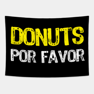 Donuts Por Favor Kids Funny donuts lovers Tapestry