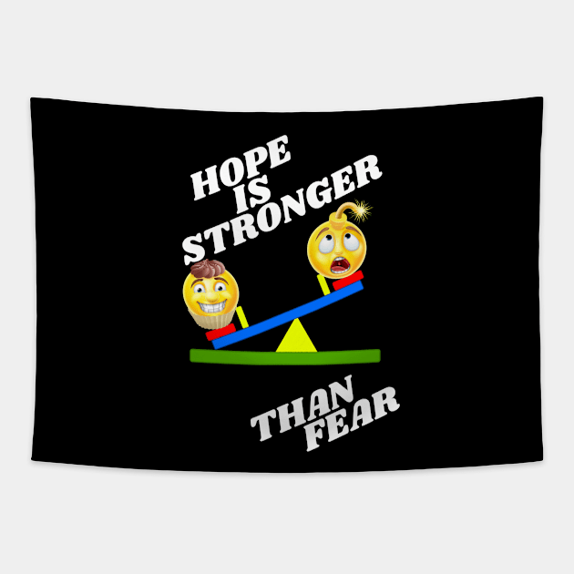 Hope is stronger than fear - white text Tapestry by Blue Butterfly Designs 