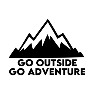 Go Outside Go Adventure (Black) T-Shirt