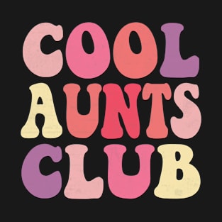 Cool Aunts Club Funny T-Shirt