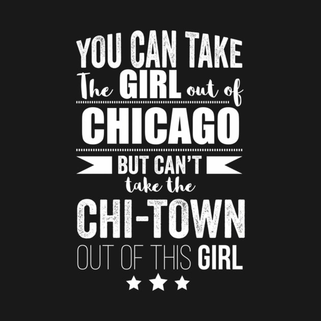 Can Take The Out Of Chicago Chi-Town Pride Proud by SnugFarm
