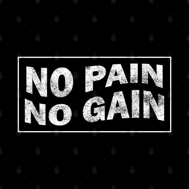 No Pain No Gain - Hustle Gym Motivation by stokedstore