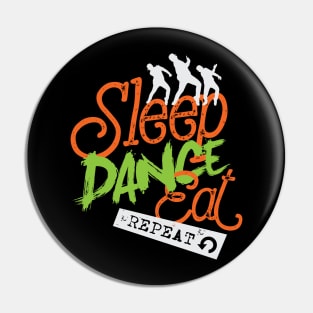 Sleep Dance Eat Repeat Pin