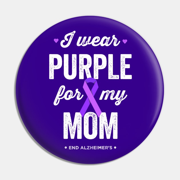 I Wear Purple For My Mom Alzheimer's Awareness Pin by Happy Lime