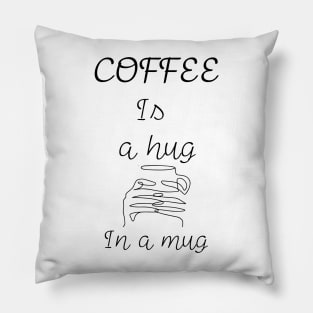 A Hug In A Mug Pillow