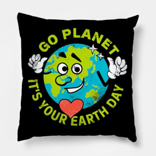 Go Planet It's Your Earth Day Pillow