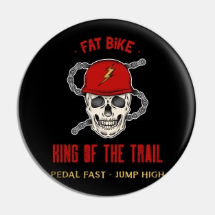 Fat Bike King of the Trail for Mountain Bikers Pin