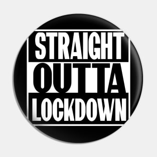 STRAIGHT OUTTA LOCKDOWN T-Shirt Pin