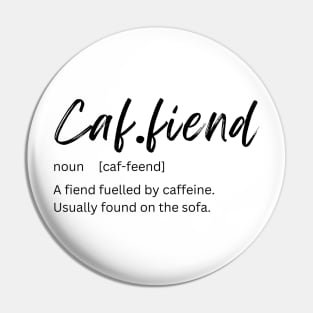 Fuelled by Caffeine Pin