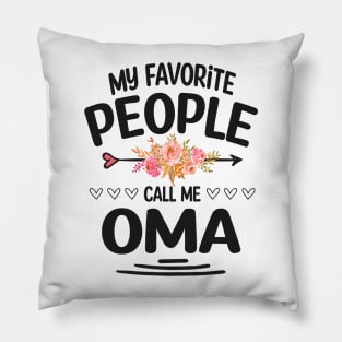 My favorite people call me oma Pillow