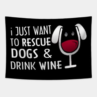 Rescue dogs drink wine Tapestry