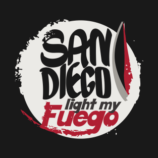 San Diego light my fuego (light) T-Shirt