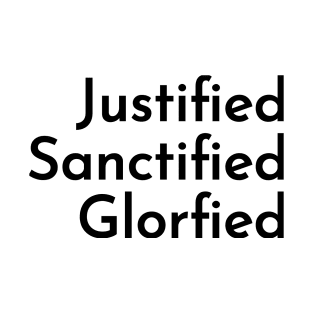 Justified Sanctified Glorified | Christian Design | Typography T-Shirt