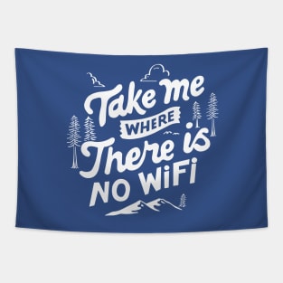 Take me where there is no wifi Tapestry